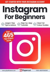 Instagram For Beginners - 13th Edition, 2023
