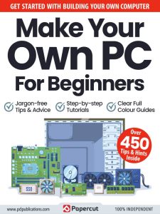 Make Your Own PC For Beginners – 13th Edition 2023