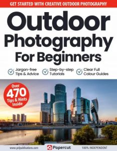 Outdoor Photography For Beginners - 13th Edition, 2023